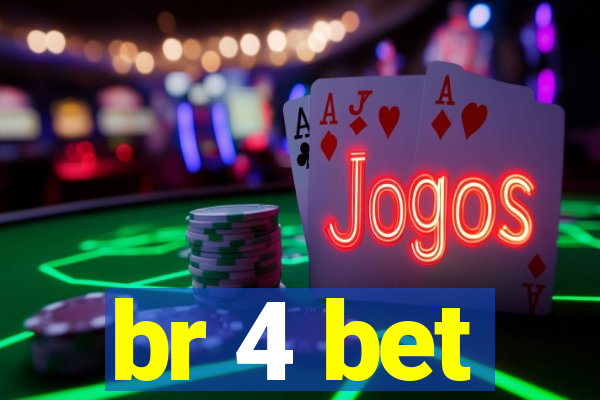 br 4 bet